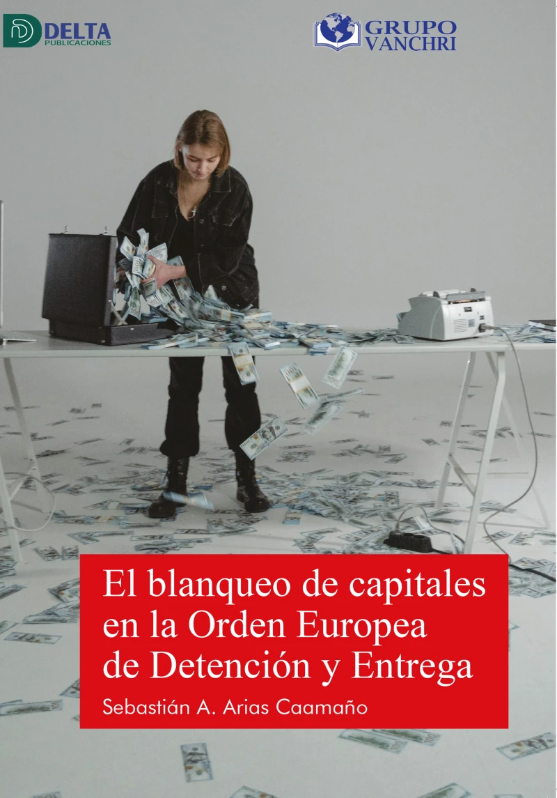 Portada: El blanqueo de capitales en la orden europea de detención y entrega