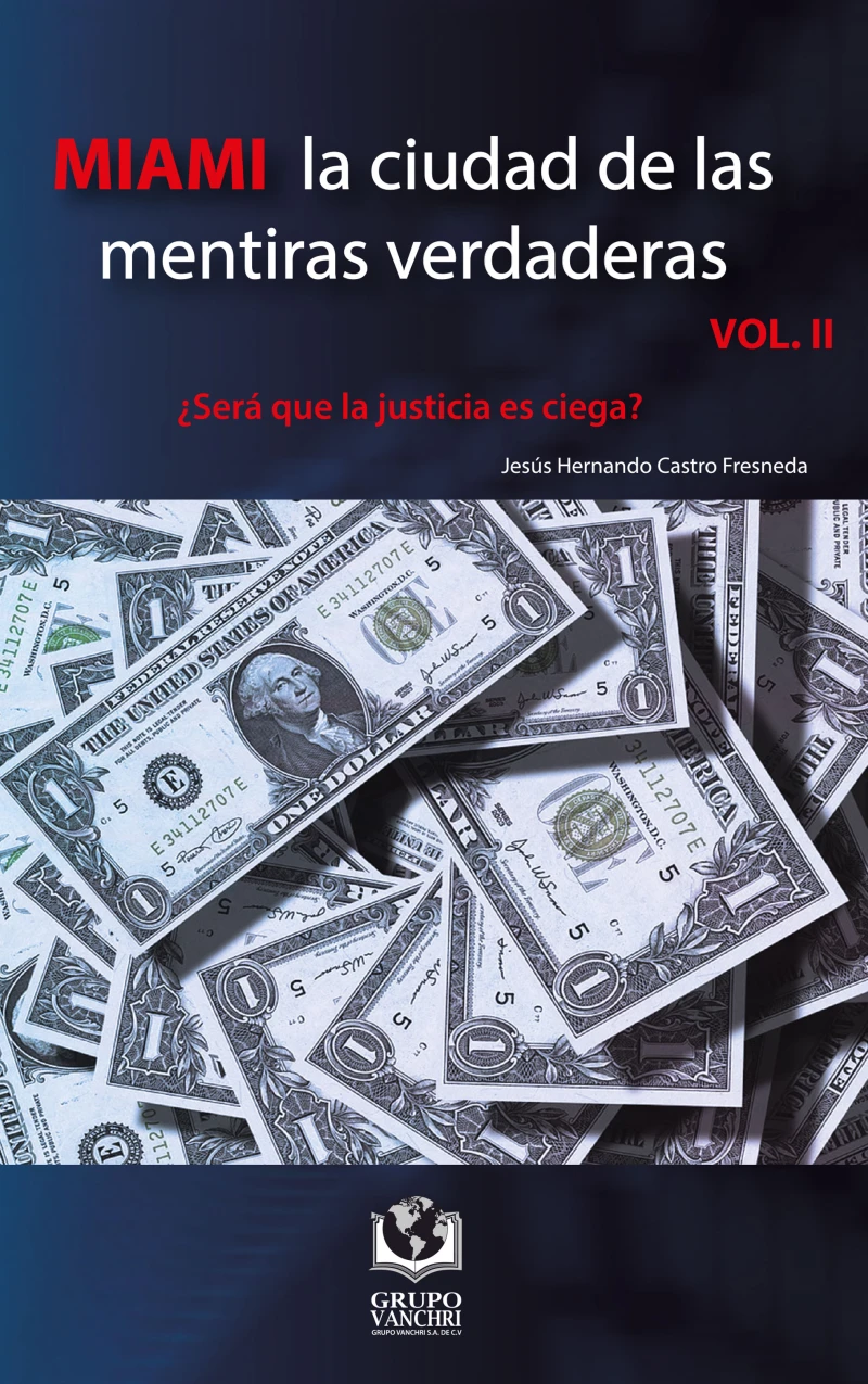 Portada: Miami la ciudad de las mentiras verdaderas, Volumen II