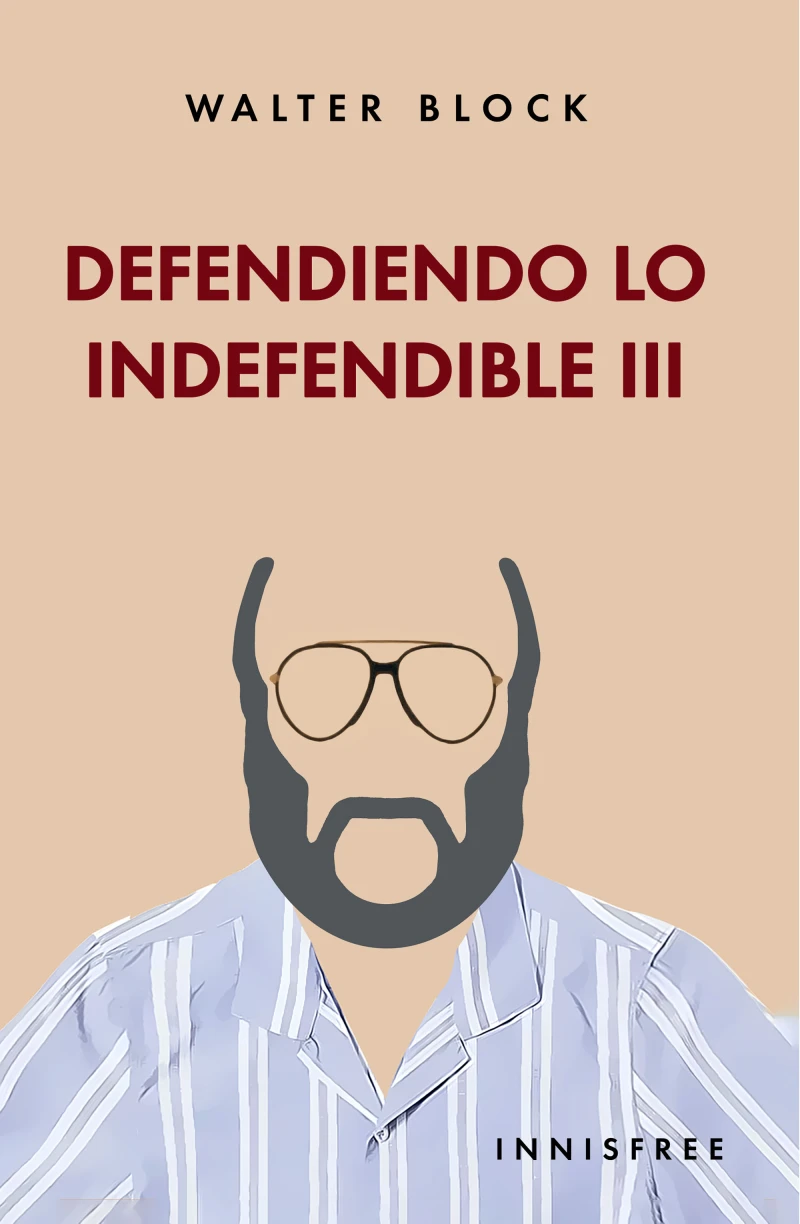 Portada: Defendiendo lo indefendible, Volumen III