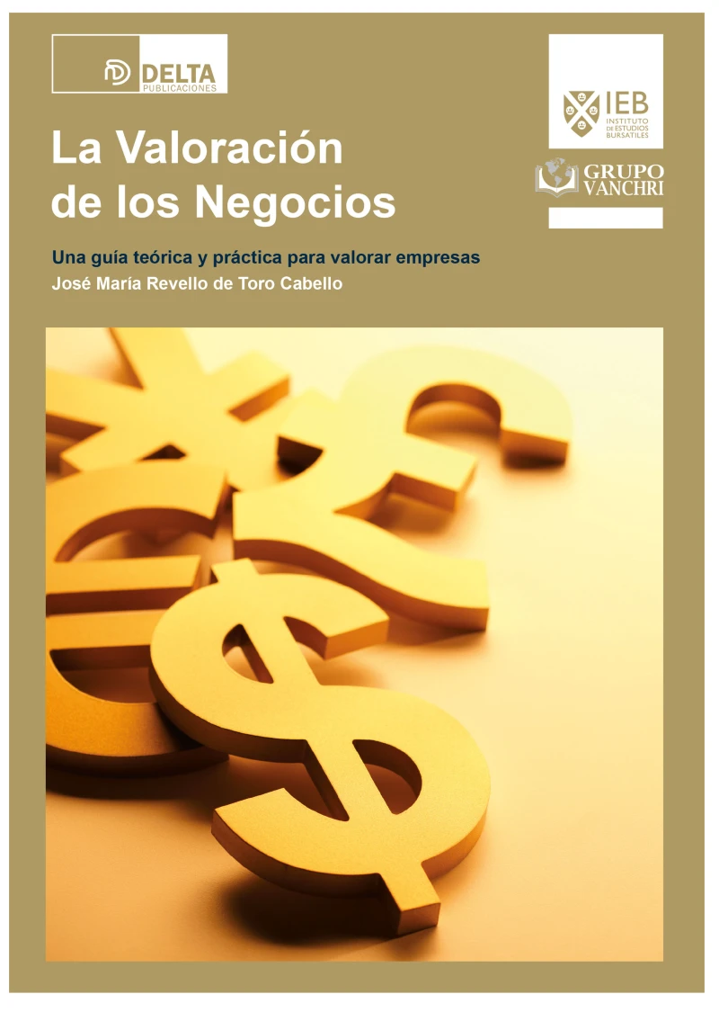 Portada: La valoracion de los negocios una guia teorica y practica  para valorar empresas