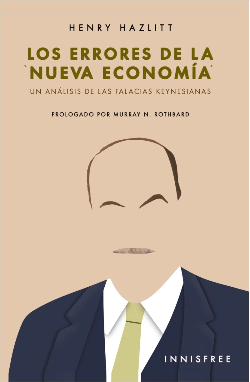 Portada: Los errores de la nueva economía: un análisis de las falacias keynesianas
