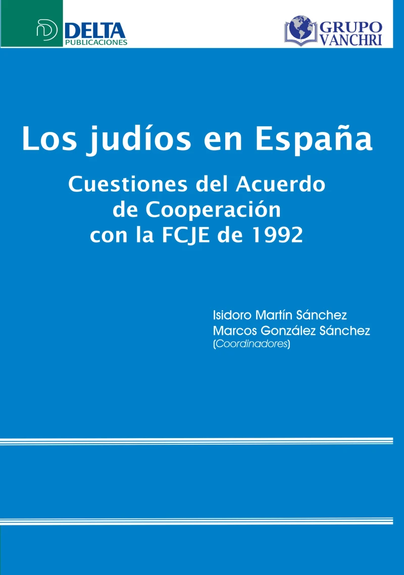 Portada: Los judíos en españa: cuestiones del acuerdo de cooperación con la fcje de 1992