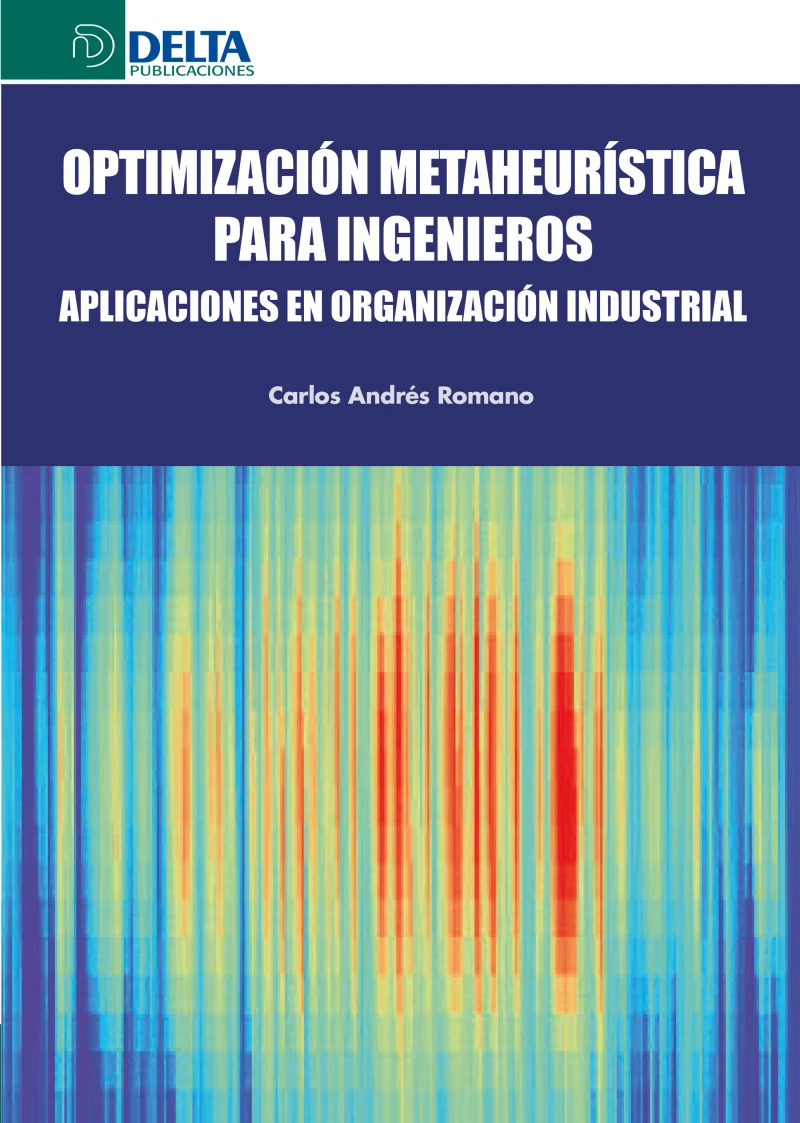 Portada: Optimización metaheurística para ingenieros: aplicaciones en organización industrial