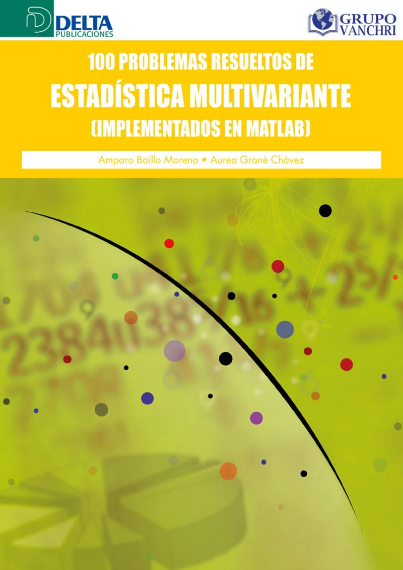 Portada: 100 Problemas Resueltos De Estadística Multivariante (Complementados En Matlab)