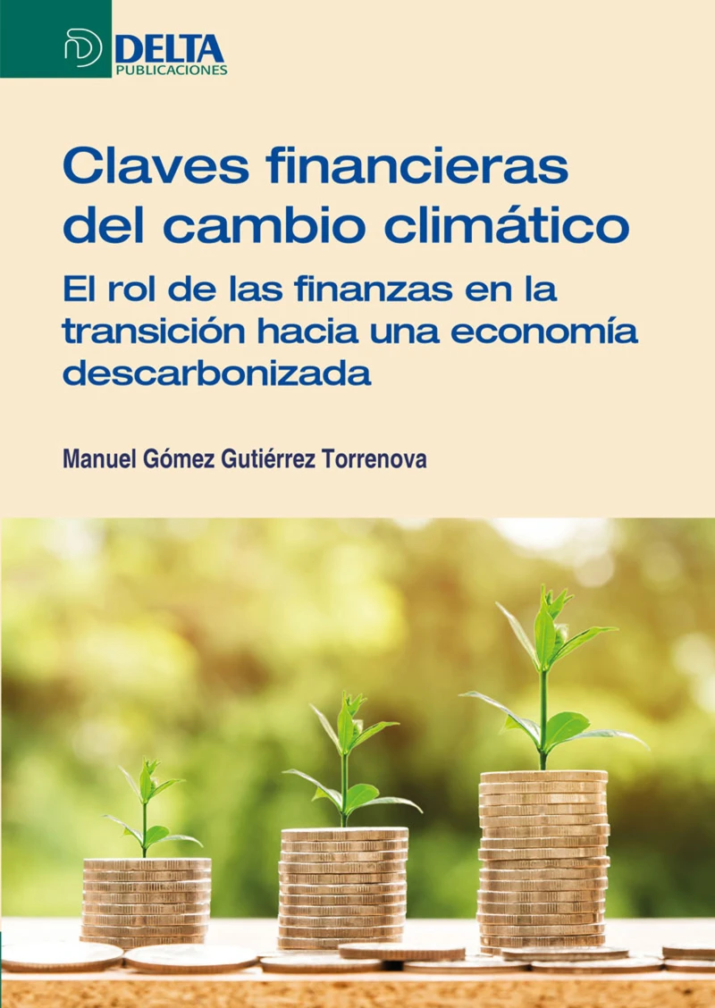 Portada: Claves Financieras Del Cambio Climático: El Rol De Las Finanzas En La Transición Hacia Una