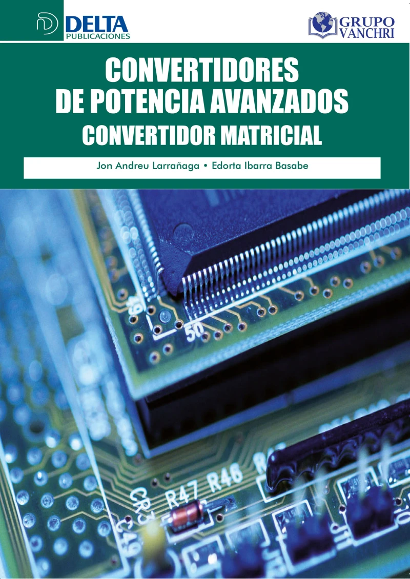 Portada: Convertidores De Potencia Avanzados: Convertidor Matricial