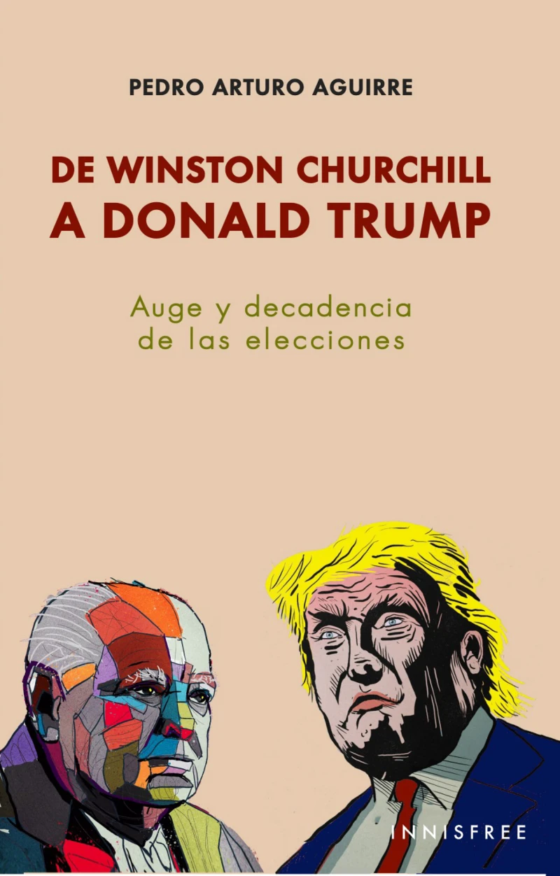 Portada: De Winston Churchill A Donal Trump: Auge Y Decadencia De Las Elecciones