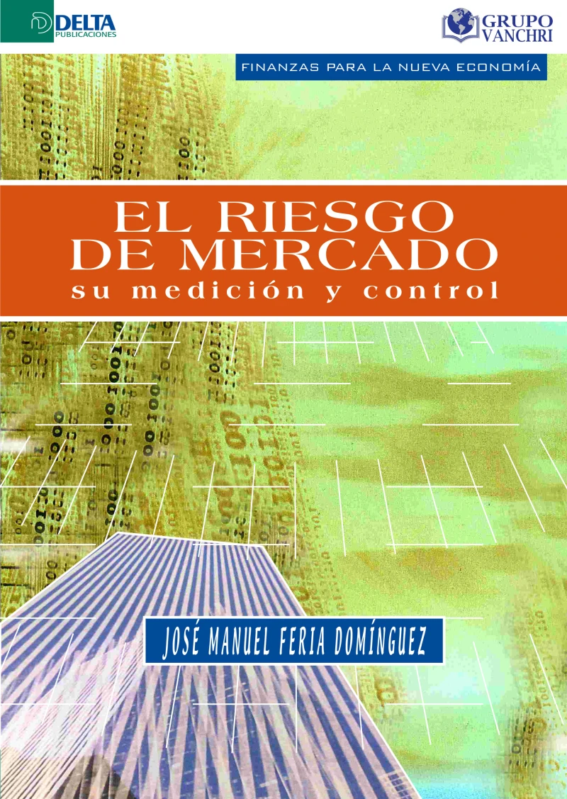 Portada: El Riesgo De Mercado A Su Medición Y Control