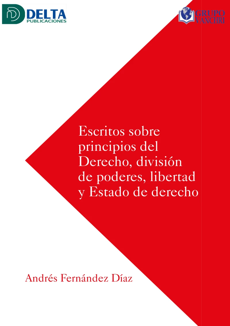 Portada: Escritos Sobre Principios Del Derecho, División De Poderes, Libertad Y Estado De Derecho