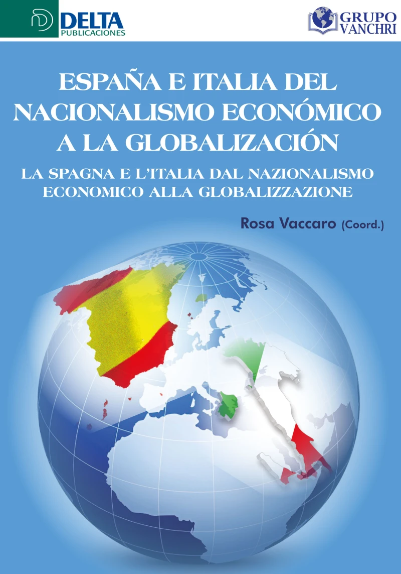 Portada: España E Italia Del Nacionalismo Económico A La Globalización: La Spagna E L'Italia Dal Nazionalismo Economico Alla Globalizzazione