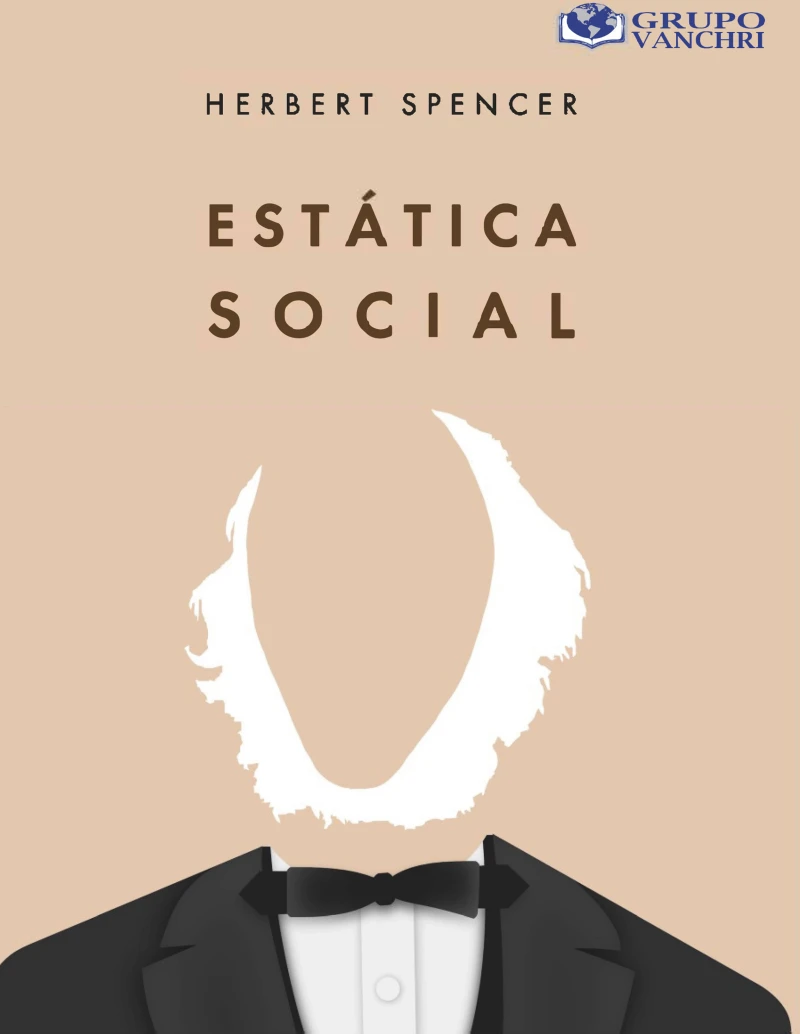 Portada: Estática Social: O Las Condiciones Esenciales Para La Felicidad …