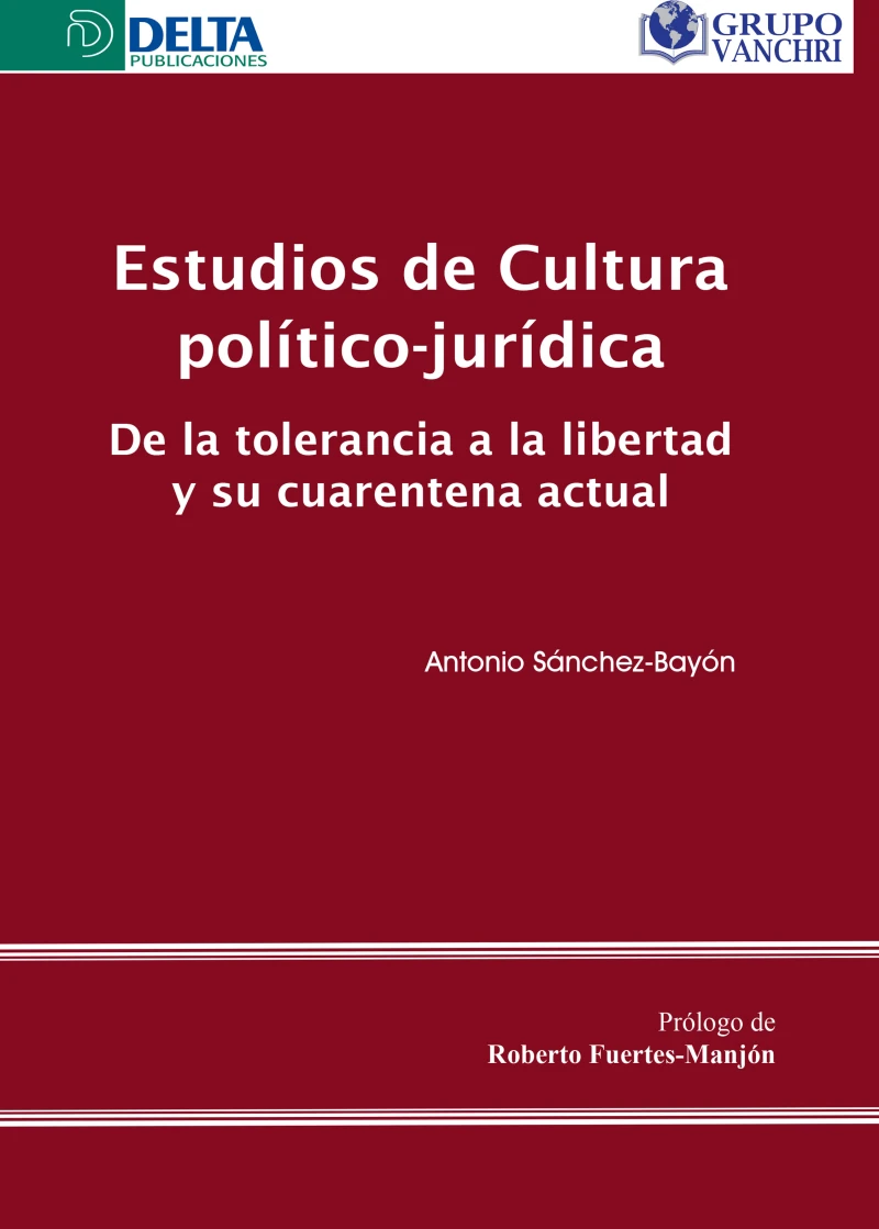 Portada: Estudios De Cultura Político-Jurídica: De La Tolerancia A La Libertad Y Su Cuarentena Actual