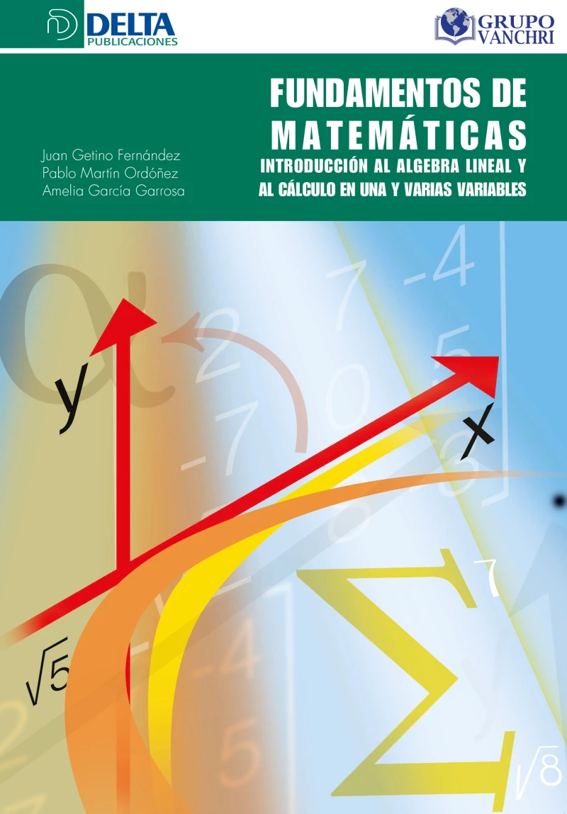 Portada: Fundamentos De Matemáticas. Introducción Al Álgebra Lineal Y Al Cálculo...