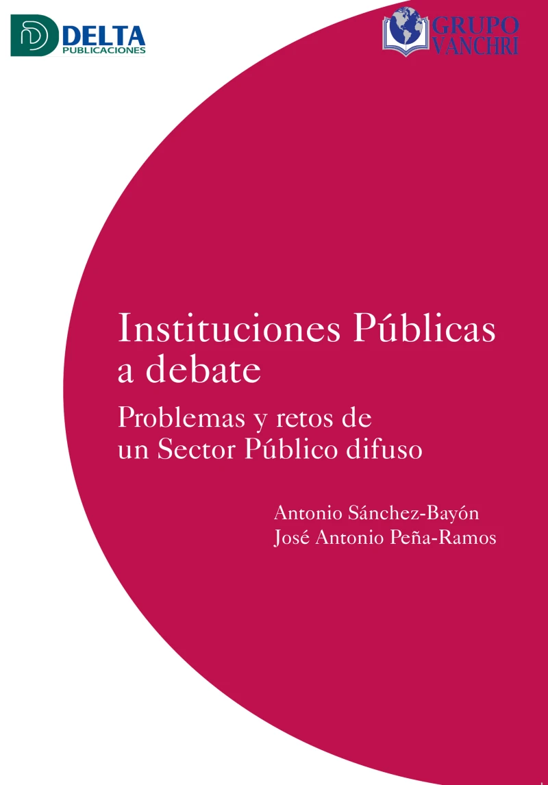 Portada: Instituciones Públicas A Debate: Problemas Y Retos De Un Sector Público Difuso