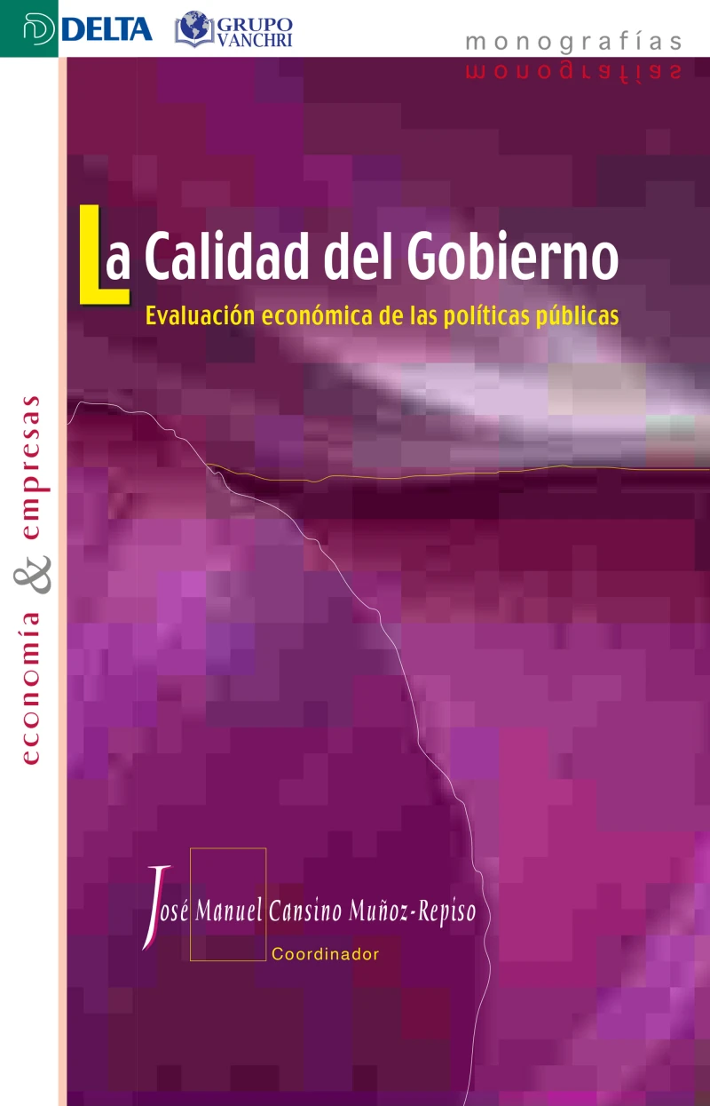 Portada: La Calidad Del Gobierno Evaluación Económica De Las Políticas Públicas