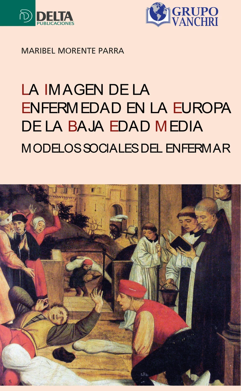 Portada: La Imagen De La Enfermedad En La Europa De La Baja Edad Media: Modelos Sociales Del Enfermar