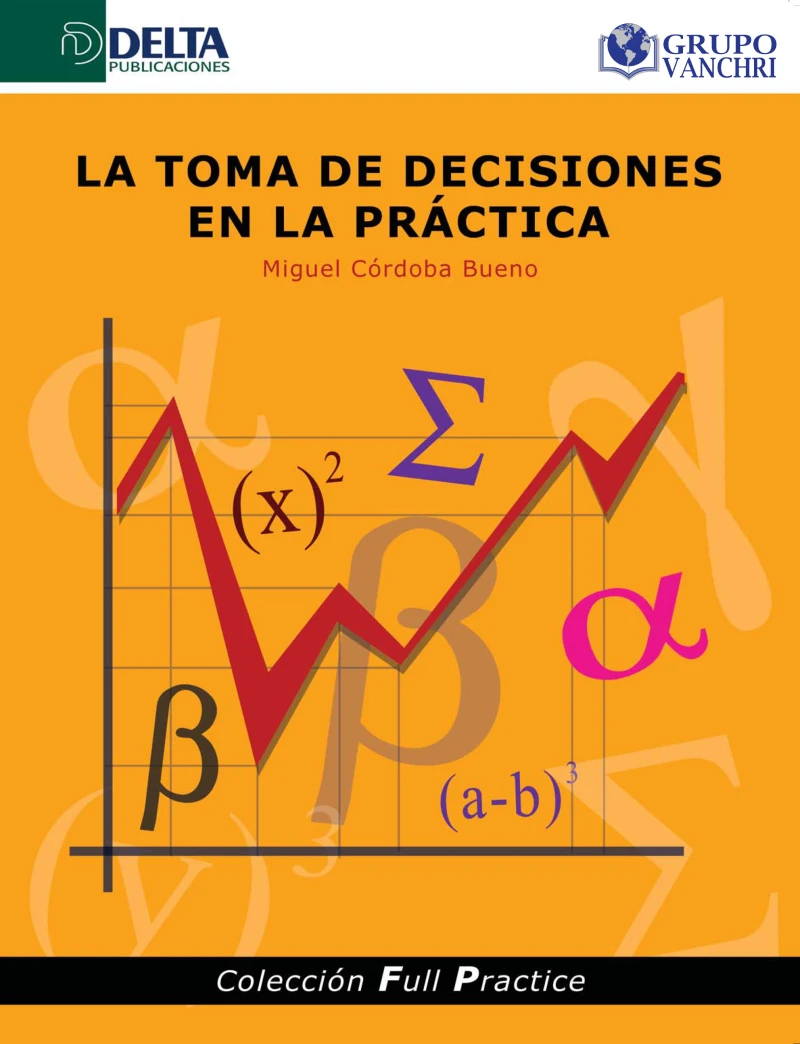 Portada: La Toma De Decisiones En La Práctica