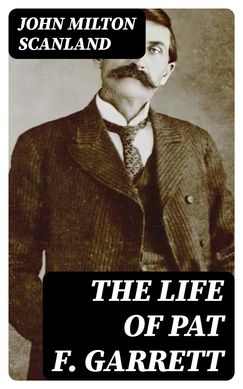 Portada: The Life of Pat F. Garrett