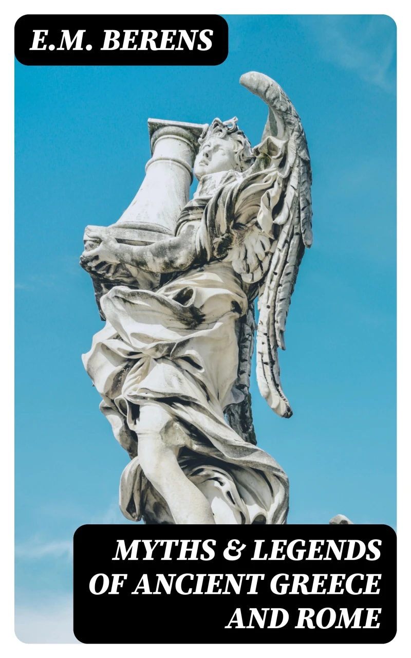 Portada: Myths & Legends Of Ancient Greece and Rome