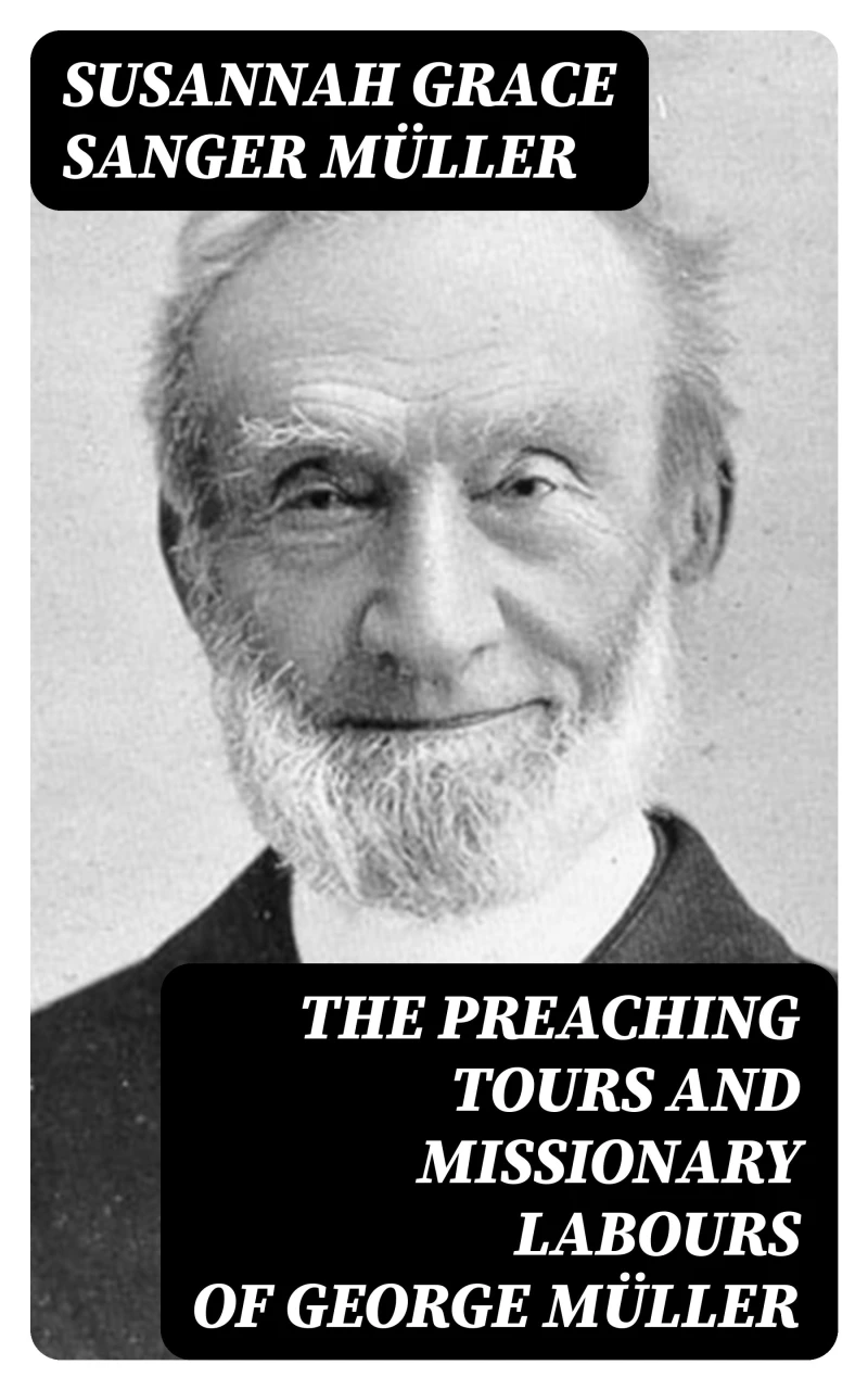 Portada: The Preaching Tours and Missionary Labours of George Müller