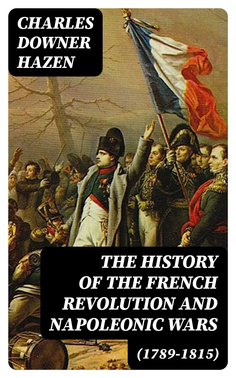 Portada: The History of the French Revolution and Napoleonic Wars (1789-1815)