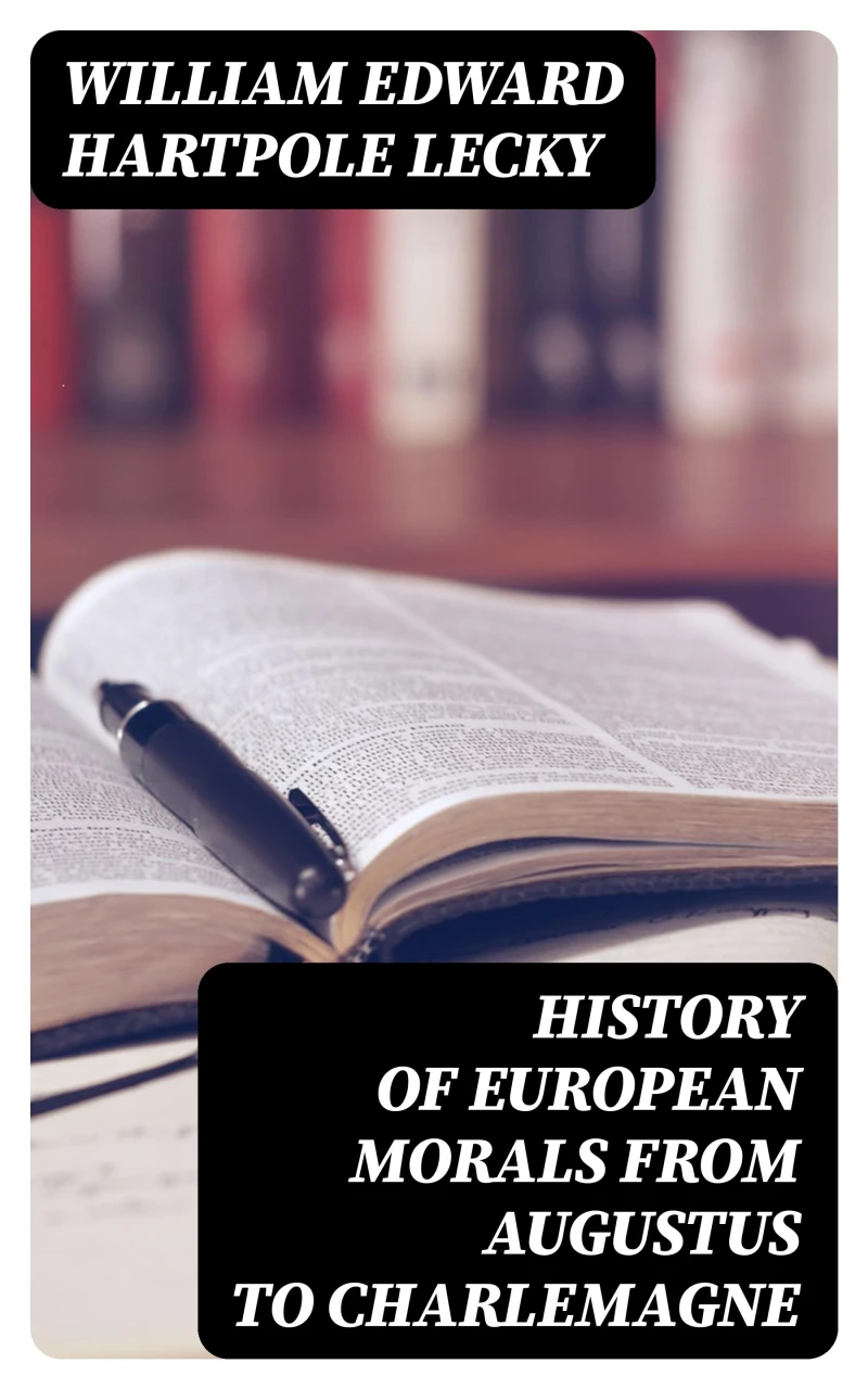 Portada: History of European Morals From Augustus to Charlemagne