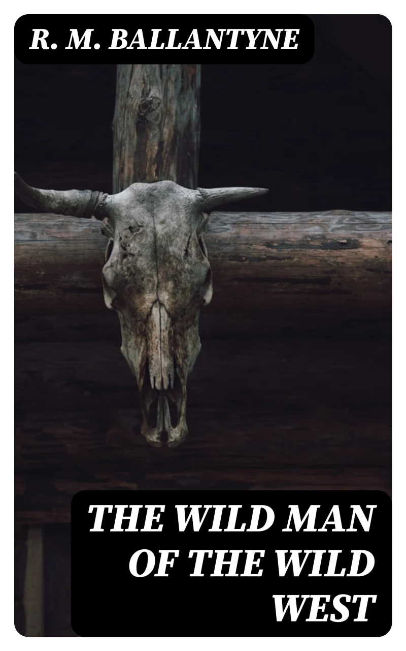 Portada: The Wild Man of the Wild West