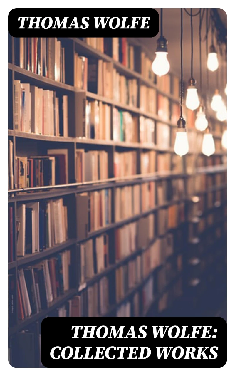 Portada: Thomas Wolfe: Collected Works