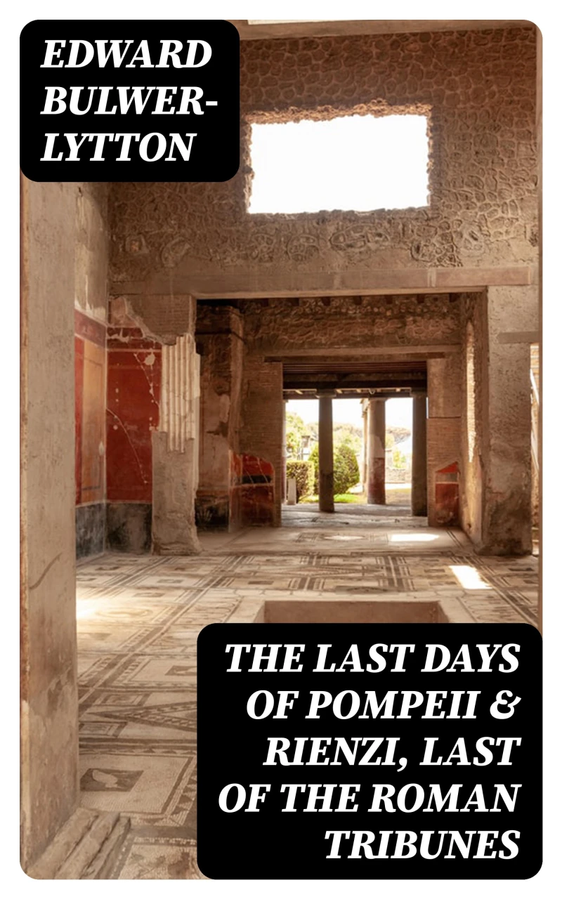 Portada: The Last Days of Pompeii & Rienzi, Last of the Roman Tribunes