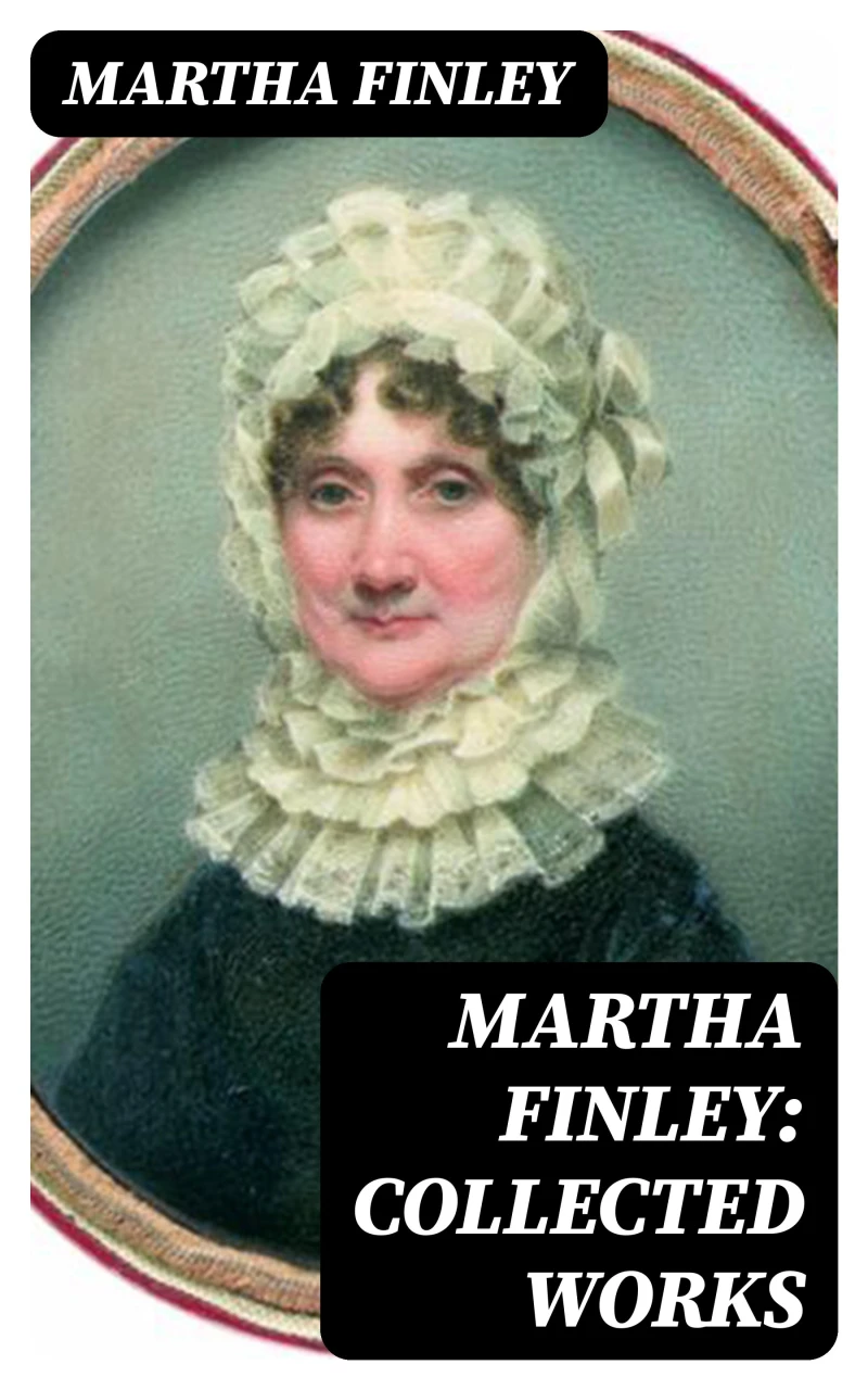 Portada: Martha Finley: Collected Works