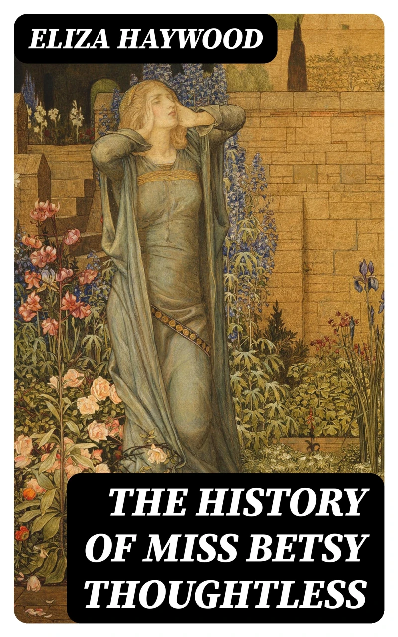 Portada: The History of Miss Betsy Thoughtless