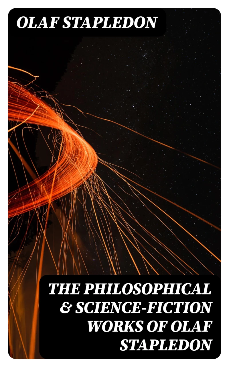 Portada: The Philosophical & Science-Fiction Works of Olaf Stapledon