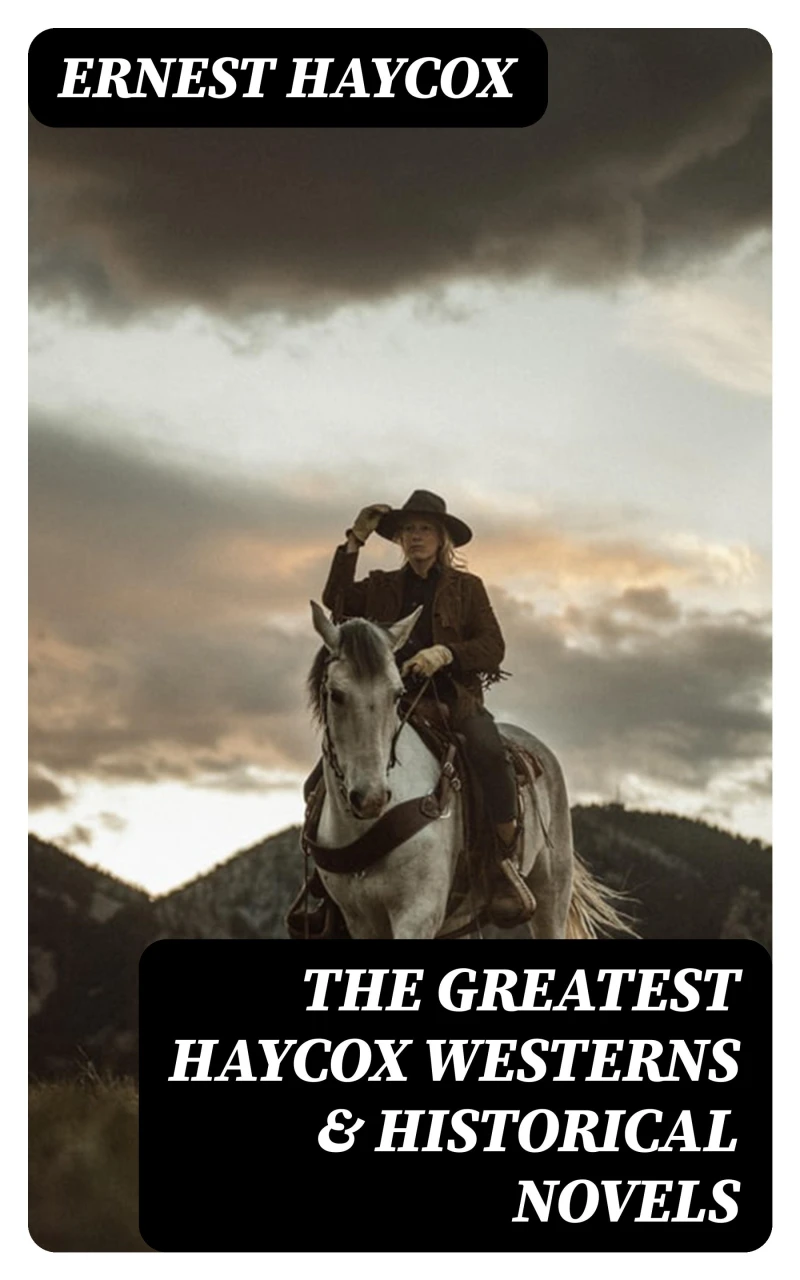 Portada: The Greatest Haycox Westerns & Historical Novels