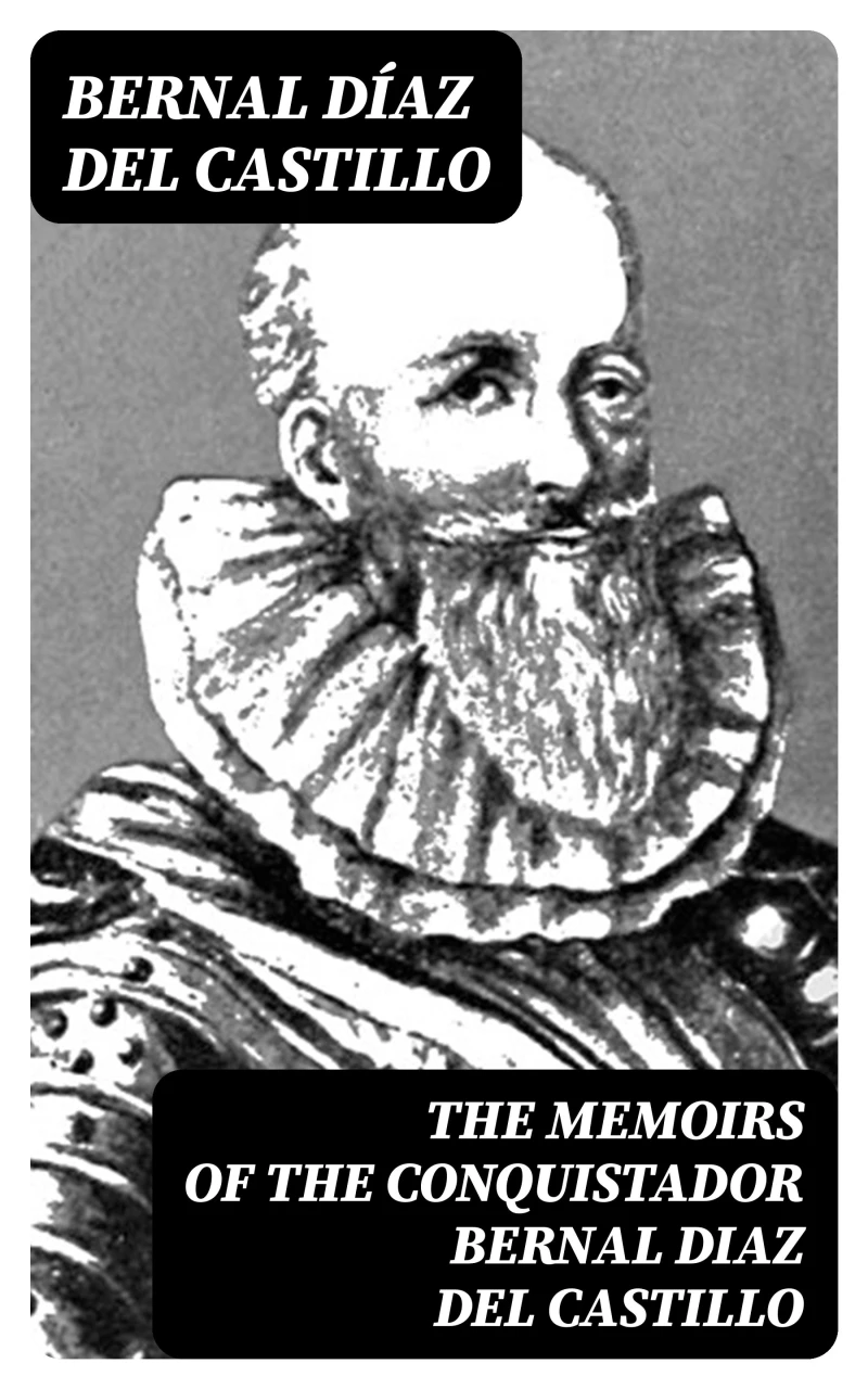 Portada: The Memoirs of the Conquistador Bernal Diaz del Castillo