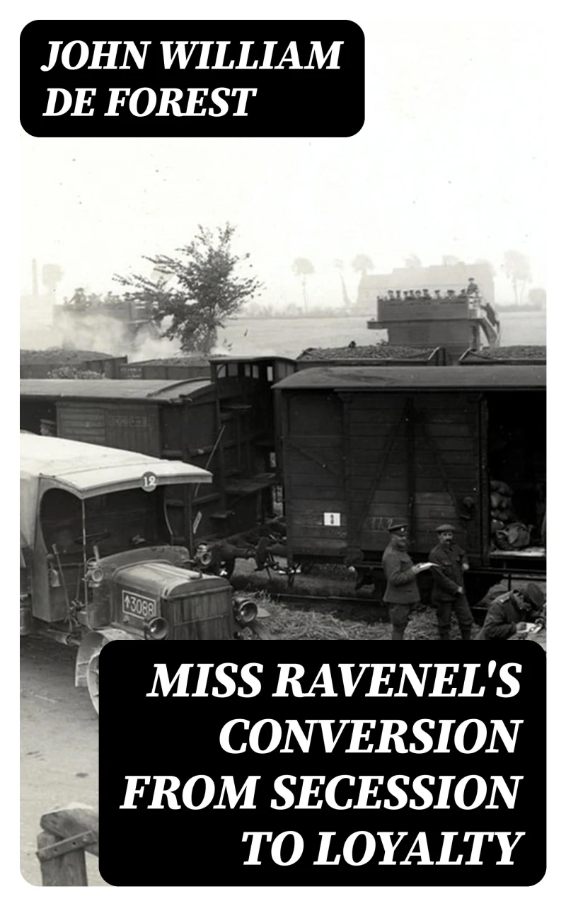 Portada: Miss Ravenel's Conversion from Secession to Loyalty