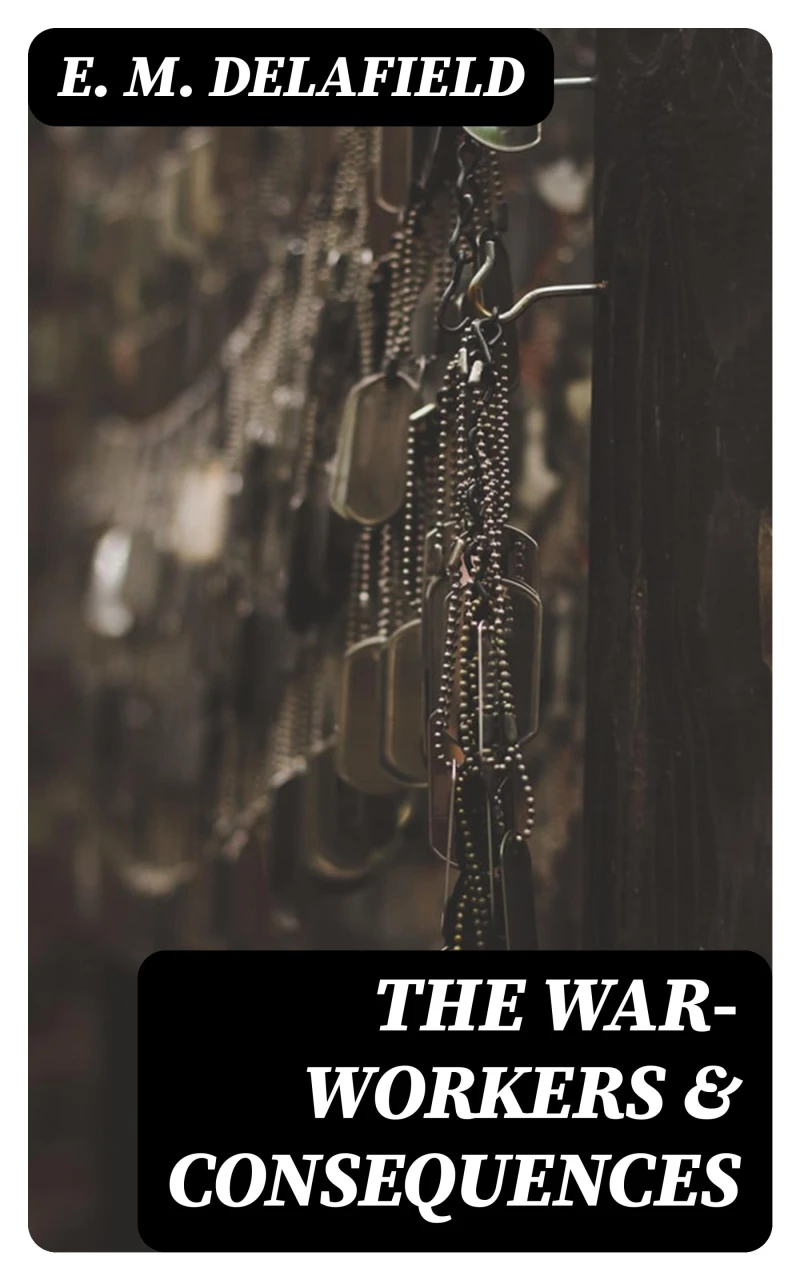 Portada: The War-Workers & Consequences