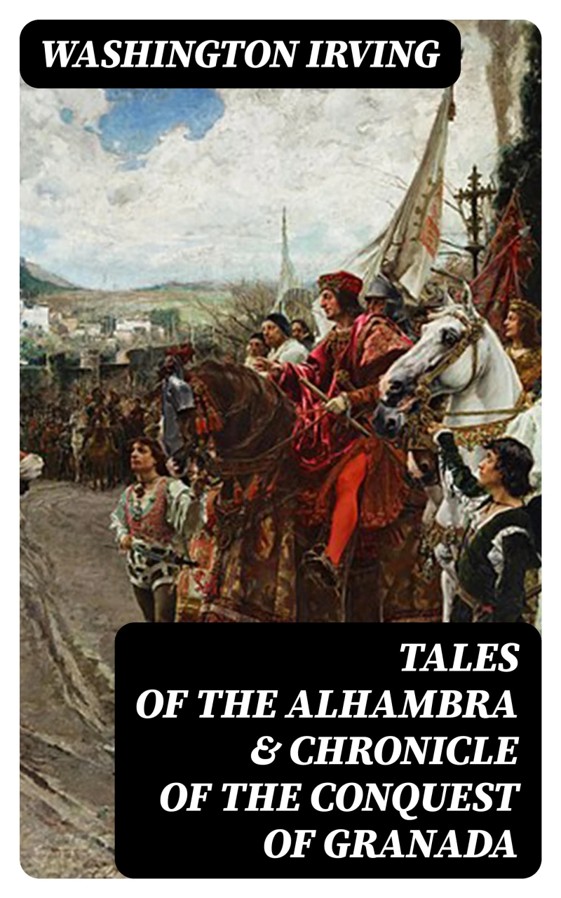 Portada: Tales of the Alhambra & Chronicle of the Conquest of Granada