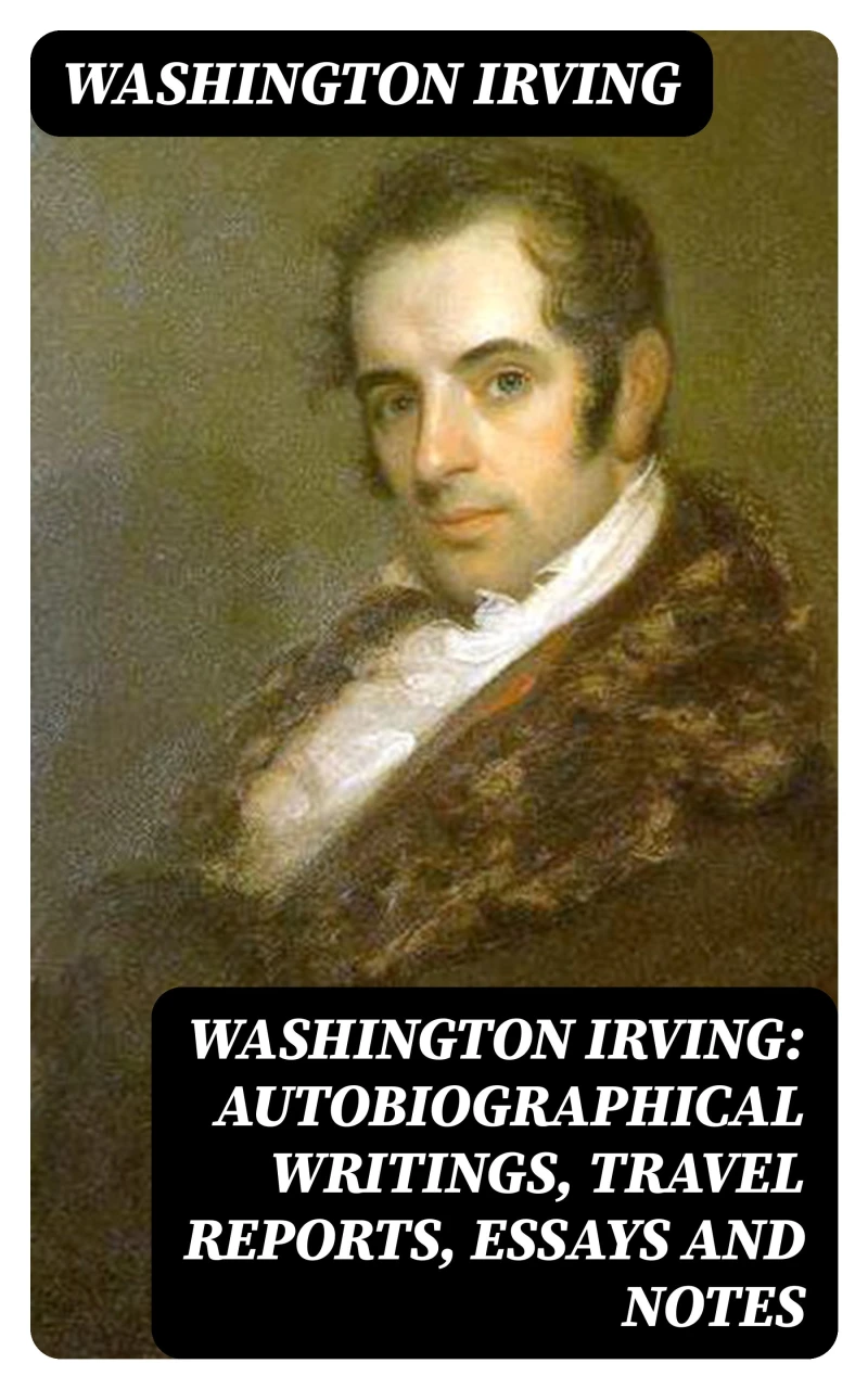 Portada: Washington Irving: Autobiographical Writings, Travel Reports, Essays and Notes