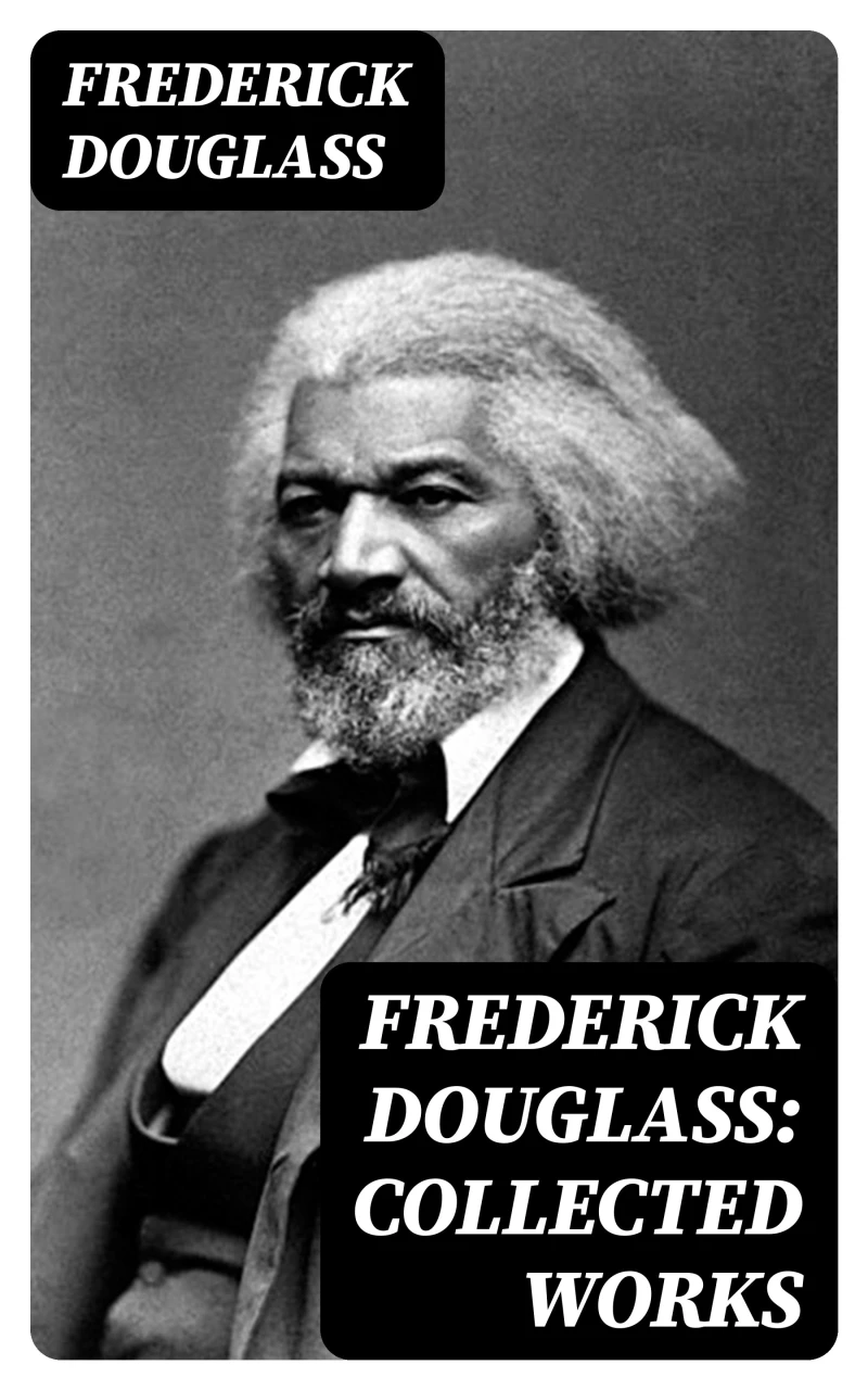 Portada: Frederick Douglass: Collected Works
