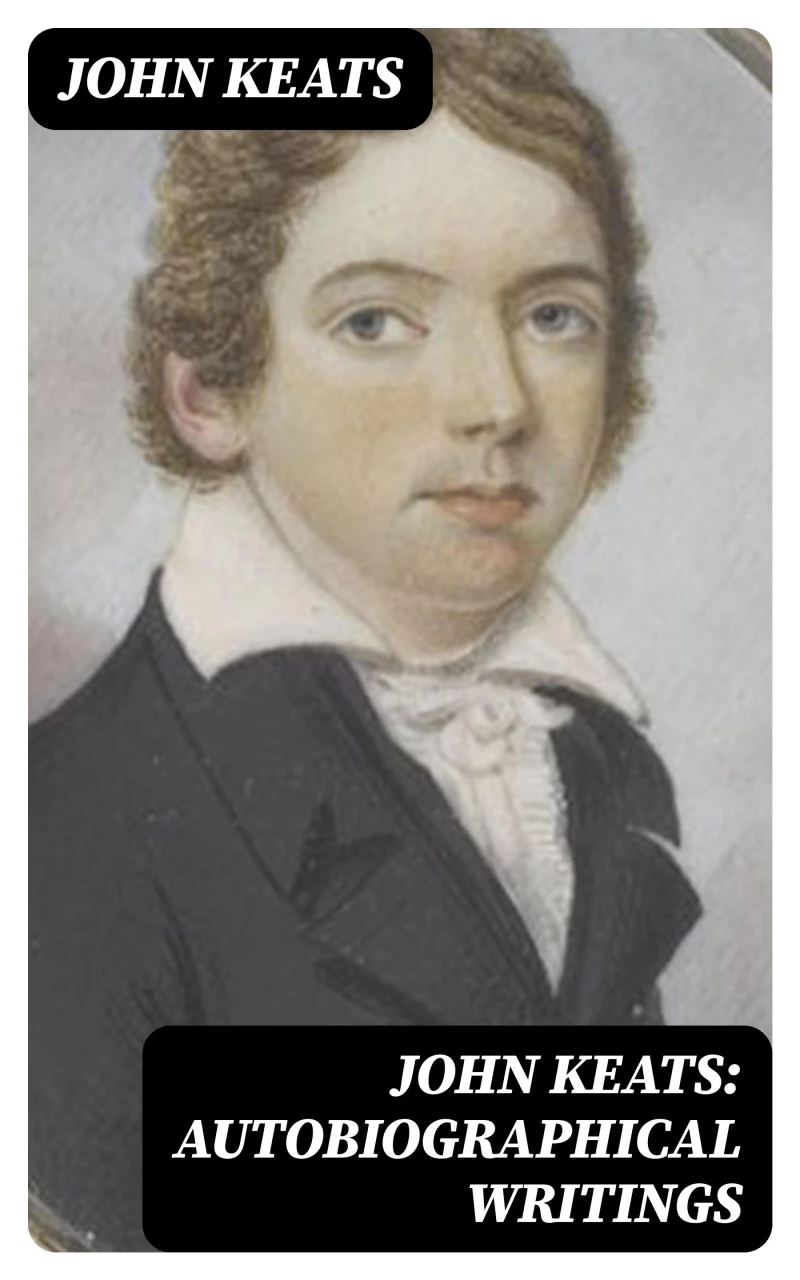Portada: John Keats: Autobiographical Writings
