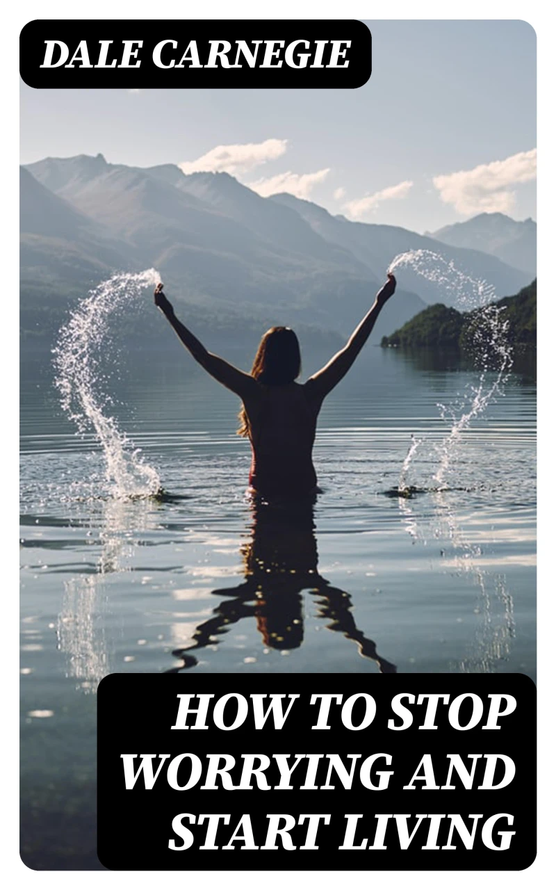Portada: How To Stop Worrying And Start Living