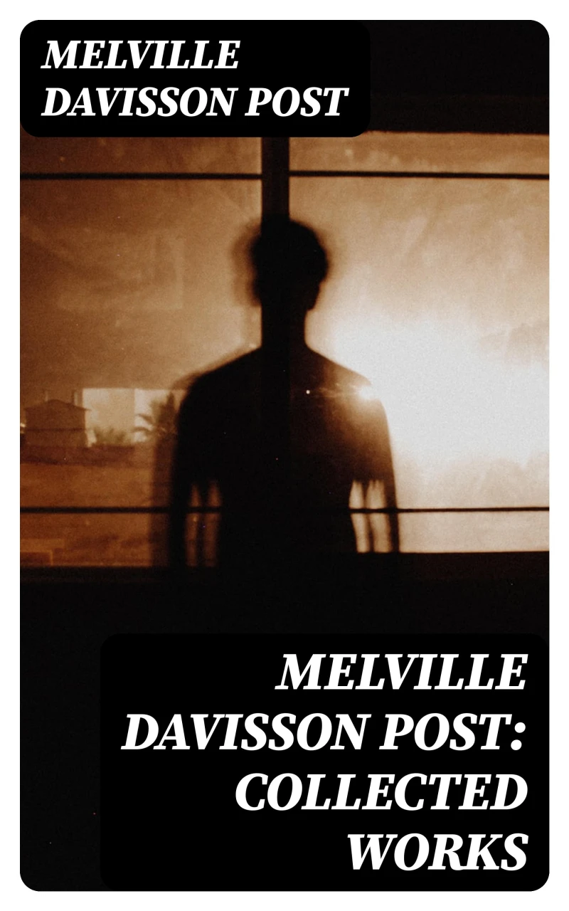 Portada: Melville Davisson Post: Collected Works