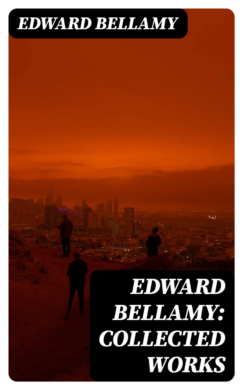 Portada: Edward Bellamy: Collected Works