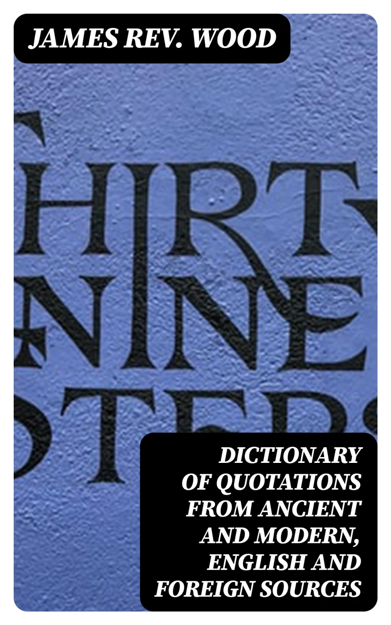 Portada: Dictionary of Quotations from Ancient and Modern, English and Foreign Sources