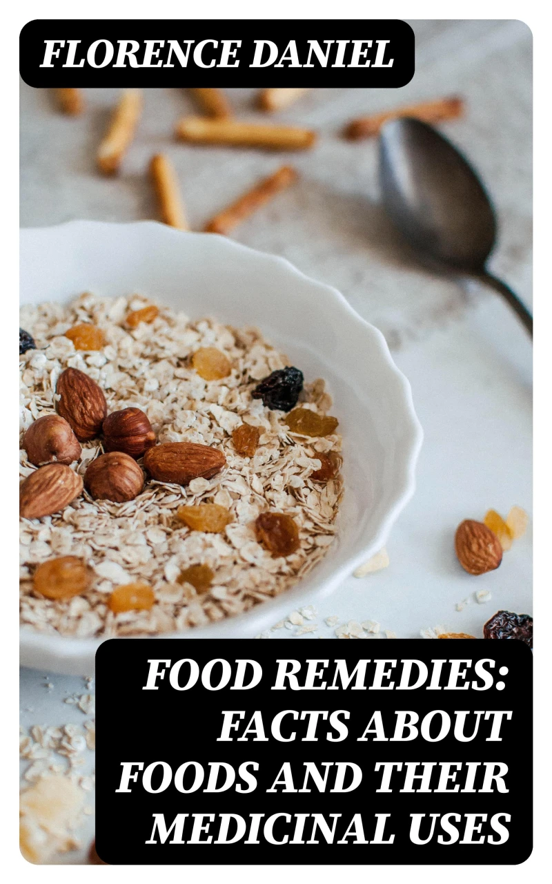 Portada: Food Remedies: Facts About Foods And Their Medicinal Uses
