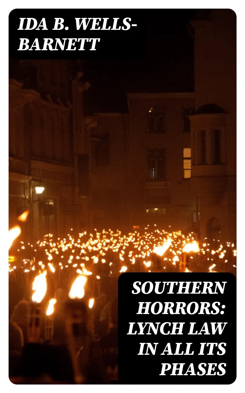 Portada: Southern Horrors: Lynch Law in All Its Phases