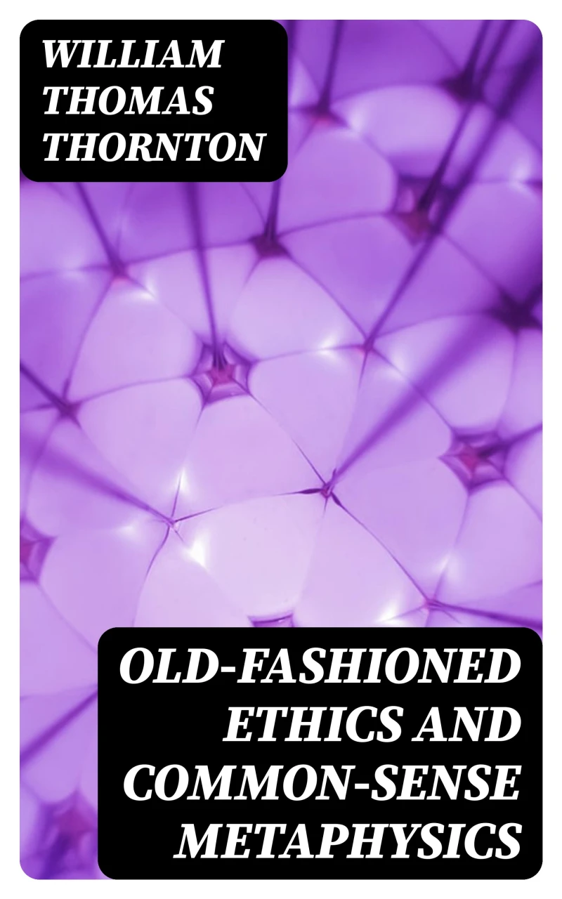 Portada: Old-Fashioned Ethics and Common-Sense Metaphysics