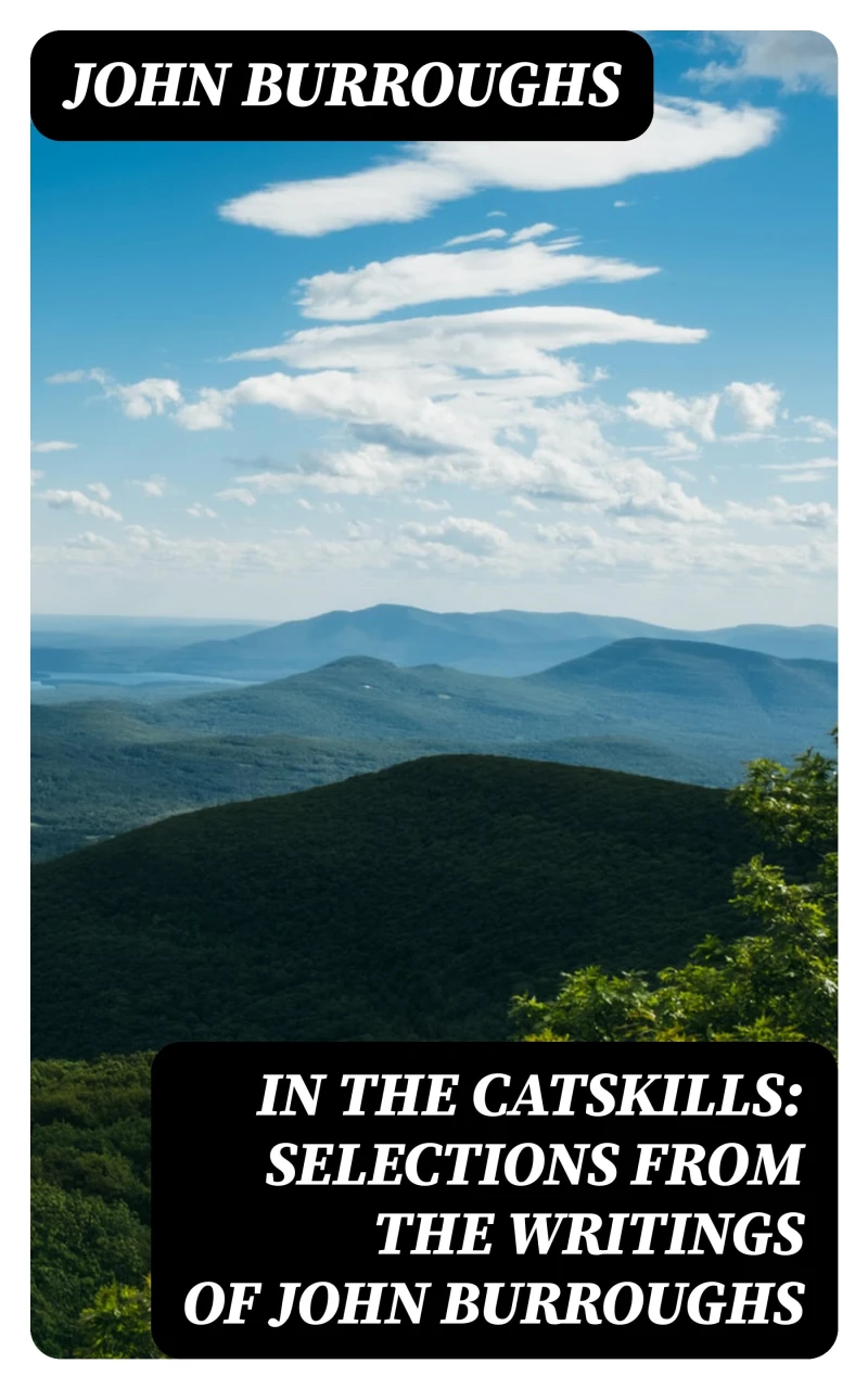 Portada: In the Catskills: Selections from the Writings of John Burroughs
