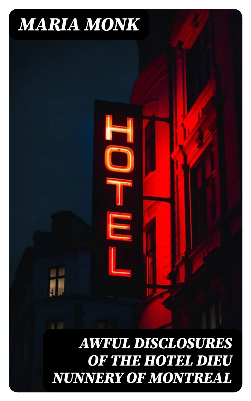 Portada: Awful Disclosures of the Hotel Dieu Nunnery of Montreal