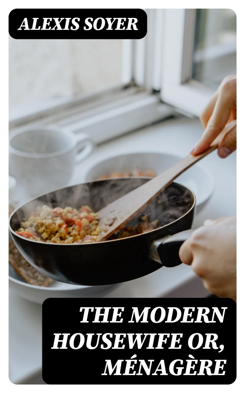 Portada: The Modern Housewife or, Ménagère